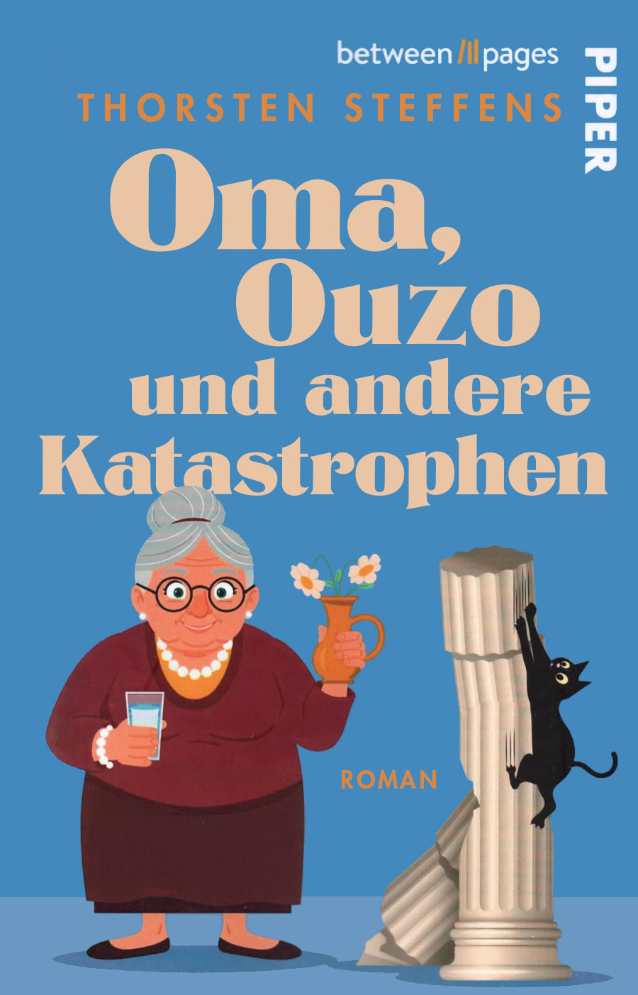 Buchcover: Oma, Ouzo und andere Katastrophen von Thorsten Steffens, Piper 2025 - auf dem illustrierten Cover sieht man eine ältere, grauhaarige Dame mit Brille, die ein Getränk in der einen  und eine Blumenvase in der anderen Hand hält, daneben sieht man eine griechische Säule, die zerbrochen ist, an der sich eine schwarze Katze krampfhaft versucht festzuhalten 
